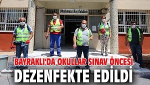Bayraklı'da okullar sınav öncesi dezenfekte edildi