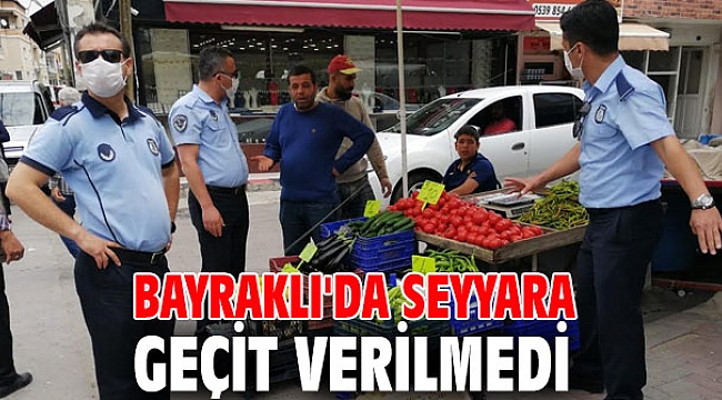 Bayraklı'da seyyara geçit verilmedi