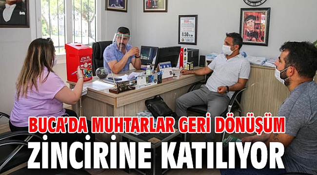 Buca’da muhtarlar geri dönüşüm zincirine katılıyor