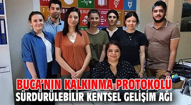 Buca’nın kalkınma protokolü: Sürdürülebilir Kentsel Gelişim Ağı