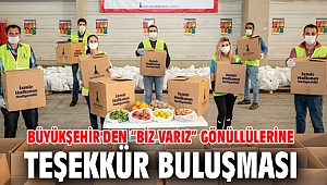 Büyükşehir'den “Biz Varız” gönüllülerine teşekkür buluşması