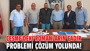 Çeşme'deki Romanların çadır problemi çözüm yolunda!