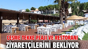 Çeşme Tekke Plajı ve Restoranı ziyaretçilerini bekliyor 