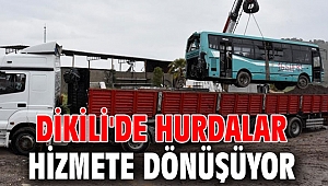 Dikili'de hurdalar hizmete dönüşüyor