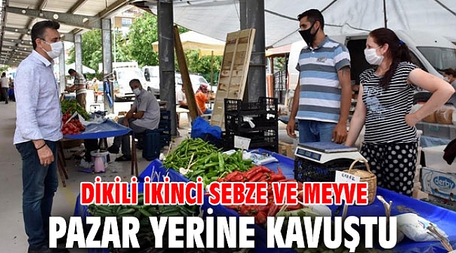 Dikili İkinci Sebze ve Meyve Pazar Yerine Kavuştu