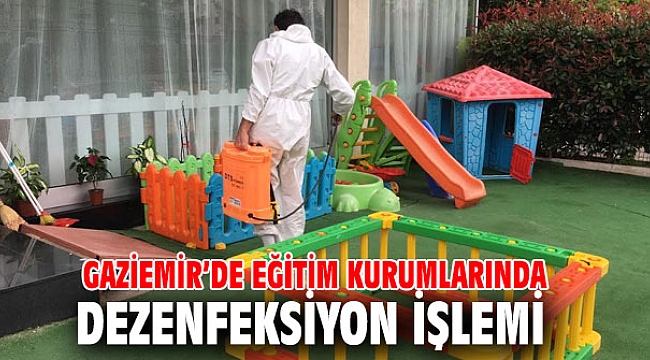Gaziemir Belediyesi eğitim kurumlarında dezenfeksiyon işlemi yapıyor