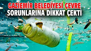 Gaziemir Belediyesi'nden çevre hamlesi