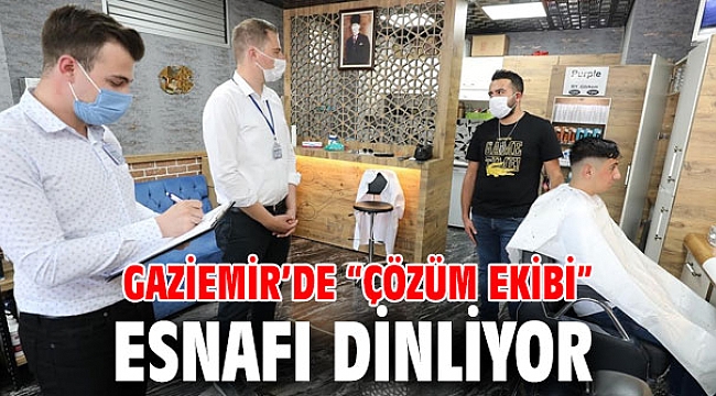 Gaziemir’de “Çözüm Ekibi” esnafı dinliyor
