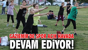 Gaziemir'de spor açık havada devam ediyor!