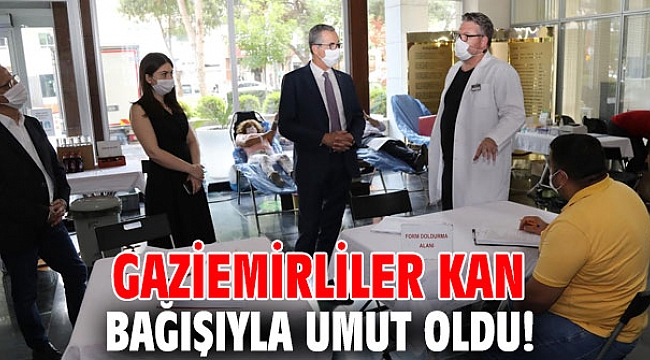 Gaziemirliler kan bağışıyla umut oldu!