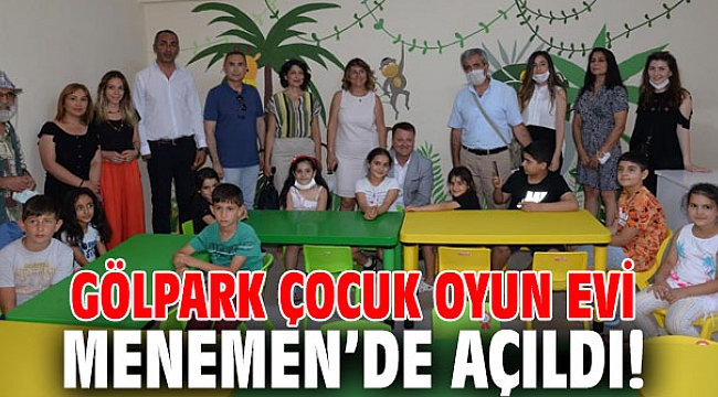 Gölpark Çocuk Oyun Evi Menemen'de açıldı!