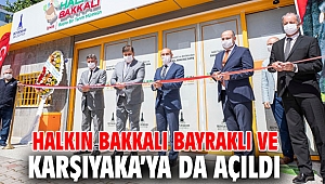 Halkın Bakkalı Bayraklı ve Karşıyaka’ya da açıldı