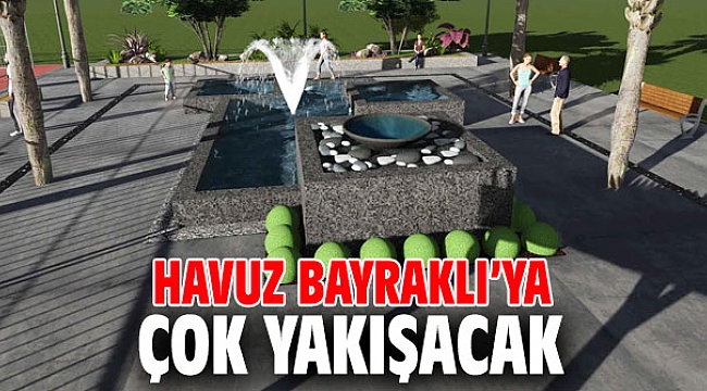 Havuz Bayraklı’ya çok yakışacak