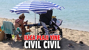 Ilıca Plajı yine cıvıl cıvıl !