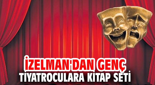 İZELMAN'dan Genç tiyatroculara kitap seti