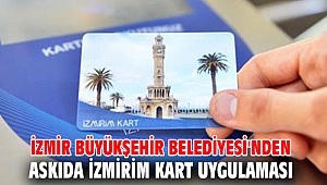 İzmir Büyükşehir Belediyesi'nden Askıda İzmirim Kart uygulaması