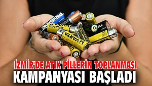 İzmir'de Atık Pillerin Toplanması kampanyası başladı