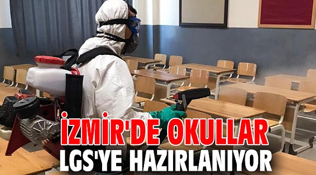 İzmir’de okullar LGS’ye hazırlanıyor