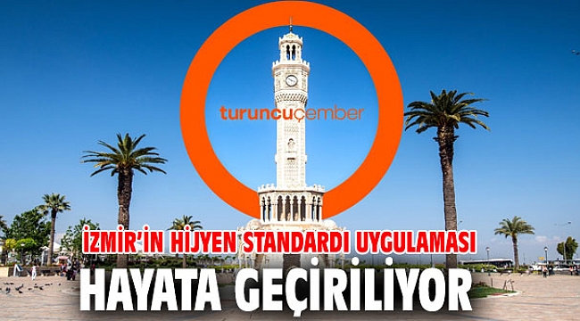 İzmir'de “Turuncu Çember” hijyen göstergesi