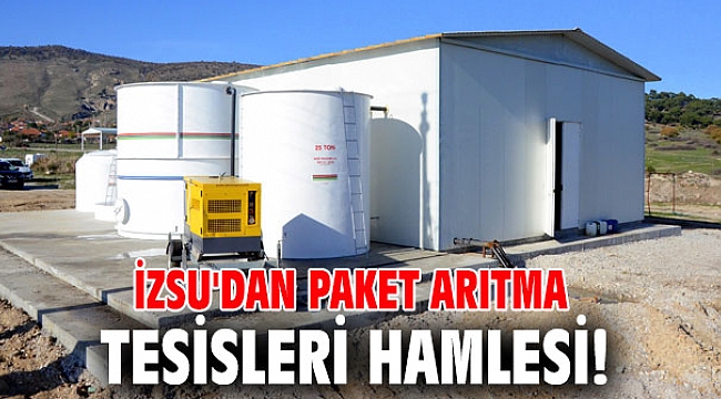 İZSU'dan paket arıtma tesisleri hamlesi!
