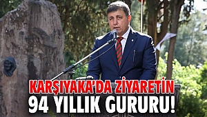 Karşıyaka’da ziyaretin 94 yıllık gururu!