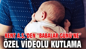 Kent A.Ş., Babalar Günü'nü kutladı