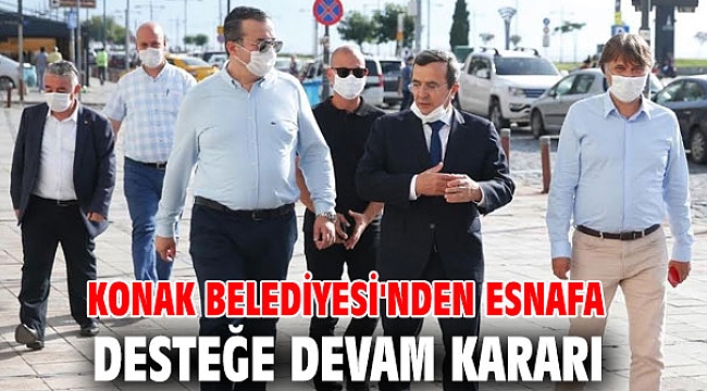 Konak Belediyesi'nden esnafa desteğe devam kararı