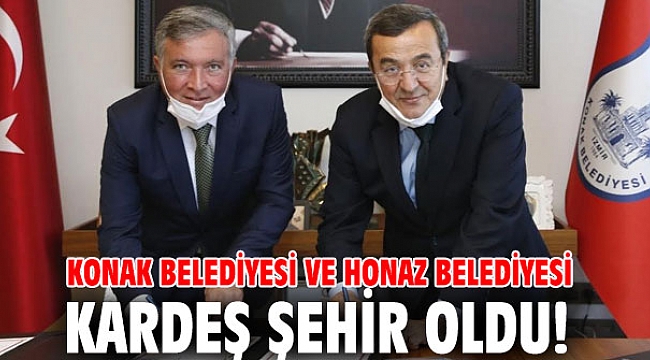 Konak Belediyesi ve Honaz Belediyesi kardeş şehir oldu