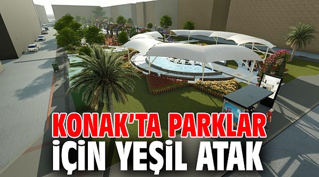 Konak’ta parklar için yeşil atak