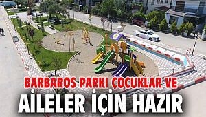 Menderes'te Barbaros Parkı Çocuklar ve Aileler İçin Hazır
