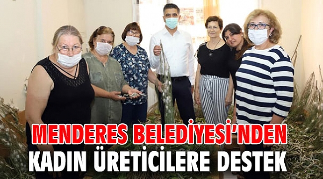 Menderes'te kadınlara destek