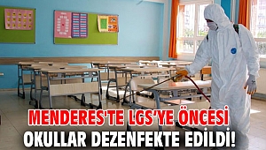 Menderes'te LGS’ye öncesi okullar dezenfekte edildi!