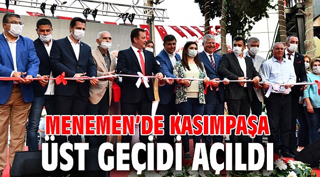 Menemen’de Kasımpaşa Üst Geçidi açıldı