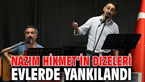 Nazım Hikmet’in dizeleri evlerde yankılandı!