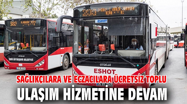 Sağlıkçılara ve eczacılara ücretsiz toplu ulaşım hizmetine devam