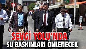 Sevgi Yolu’nda su baskınları önlenecek