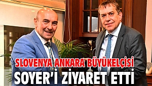 Slovenya Ankara Büyükelçisi Başkan Soyer’i ziyaret etti