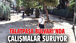 Talatpaşa Bulvarı’nda çalışmalar sürüyor