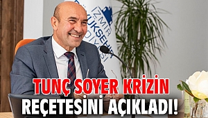 Tunç Soyer krizin reçetesini açıkladı!