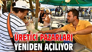 Üretici pazarları yeniden açılıyor