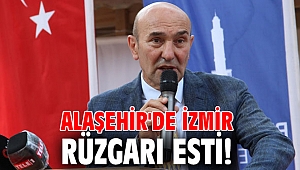 Alaşehir'de İzmir rüzgarı esti!