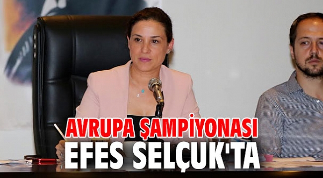 Avrupa Şampiyonası, Efes Selçuk'ta
