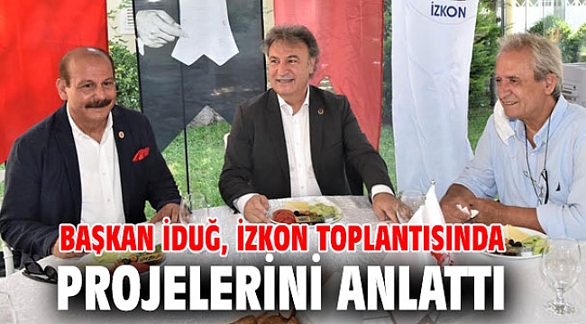Başkan İduğ, İZKON toplantısında projelerini anlattı