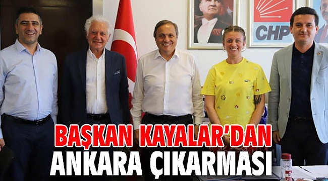 Başkan Kayalar’dan Ankara Çıkarması