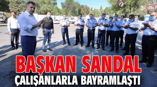Başkan Sandal, çalışanlarla bayramlaştı