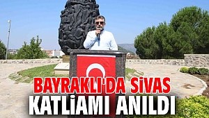 Bayraklı'da Sivas katliamı anıldı