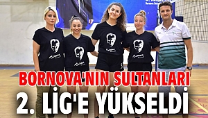 Bornova'nın Sultanları 2. Lig'e yükseldi