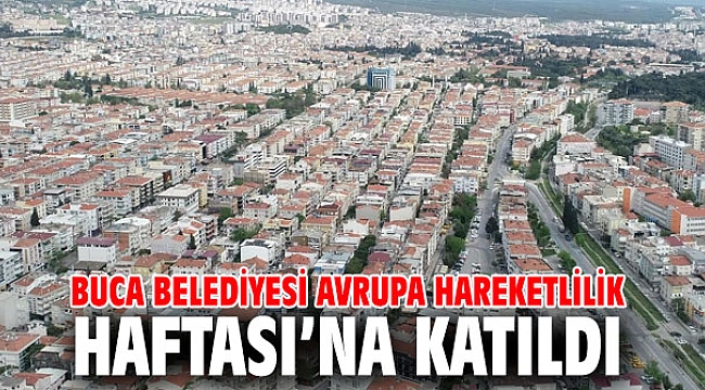 Buca Belediyesi Avrupa Hareketlilik Haftası’na katıldı