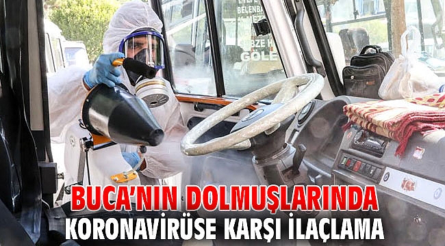 Buca’nın dolmuşlarında koronavirüse karşı ilaçlama