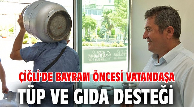 Çiğli Belediyesi'nden bayram öncesi vatandaşa tüp ve gıda desteği